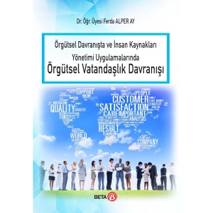 Örgütsel Davranışta ve İnsan Kaynakları Yönetimi Uygulamalarında Örgütsel Vatandaşlık Davranışı