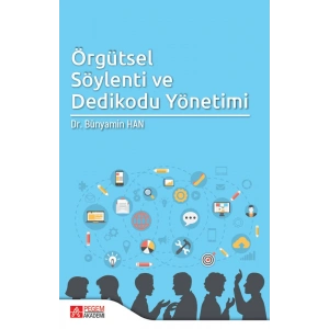 Örgütsel Söylenti ve Dedikodu Yönetimi