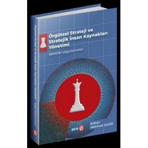 Örgütsel Strateji ve Stratejik İnsan Kaynakları Yönetimi