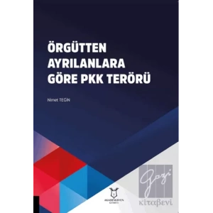 Örgütten Ayrılanlara Göre PKK Terörü