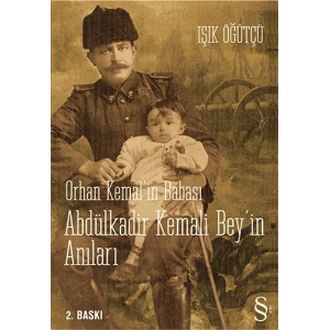 Orhan Kemalin Babası Abdülkadir Kemali Beyin Anıları