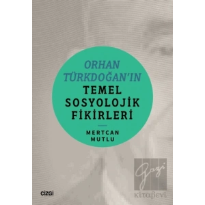 Orhan Türkdoğan’ın Temel Sosyolojik Fikirleri