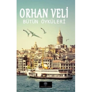 Orhan Veli - Bütün Öyküleri