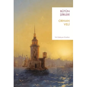 Orhan Veli - Bütün Şiirleri