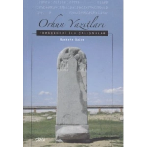 Orhun Yazıtları (Türkçedeki İlk Çalışmaları)