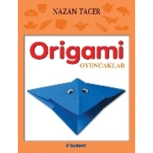 Origami: Oyuncaklar