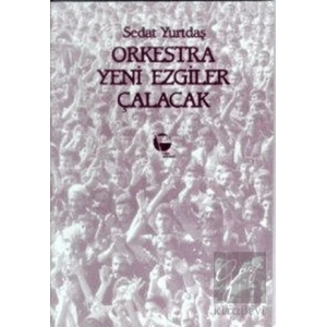 Orkestra Yeni Ezgiler Çalacak