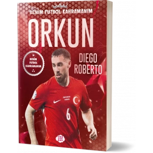 Orkun Kökçü– Benim Futbol Kahramanım