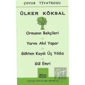 Orman Bekçileri - Yarını Akıl Yapar - Gökten Kaydı Üç Yıldız - Gül Emri