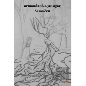 Ormandan Kaçan Ağaç