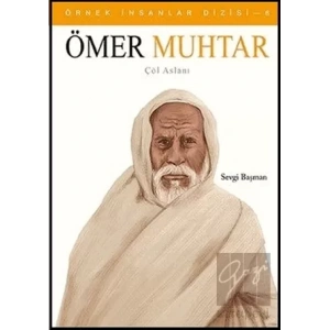 Örnek İnsanlar Dizisi 6: Ömer Muhtar