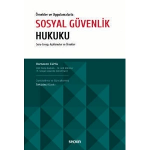 Örnekler ve UygulamalarlaSosyal Güvenlik Hukuku