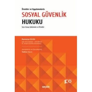 Örnekler ve UygulamalarlaSosyal Güvenlik Hukuku