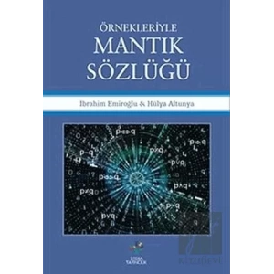 Örnekleriyle Mantık Sözlüğü