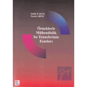 Örneklerle Mühendislik Isı Transferinin Esasları