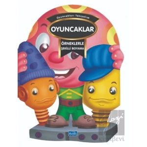 Örneklerle Şekilli Boyama - Oyuncaklar