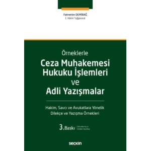 ÖrneklerleCeza Muhakemesi Hukuku İşlemleri ve <br />Adli Yazışmalar