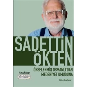 Örselenmiş Osmanlıdan Medeniyet Umuduna