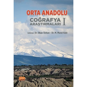 Orta Anadolu Coğrafya Araştırmaları -I-