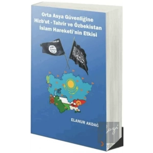 Orta Asya Güvenliğine Hizb’ut Tahrir ve Özbekistan İslam Hareketi’nin Etkisi