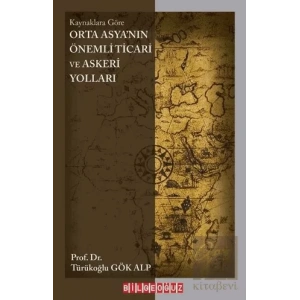 Orta Asyanın Önemli Ticari ve Askeri Yolları