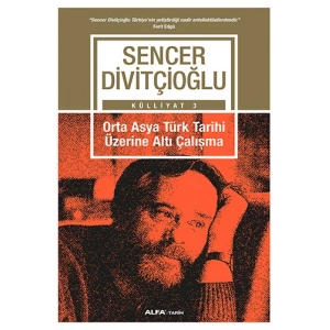 Orta Asya Türk Tarihi Üzerine Altı Çalışma