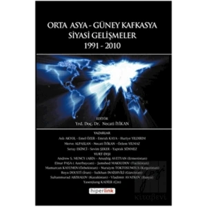 Orta Asya ve Güney Kafkasya Siyasi Gelişmeler 1991-2010