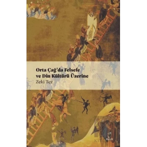 Orta Çağ’da Felsefe ve Din Kültürü Üzerine