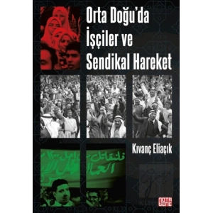 Orta Doğu’da İşçiler ve Sendikal Hareket