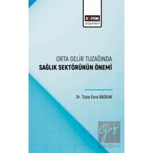Orta Gelir Tuzağında Sağlık Sektörünün Önemi