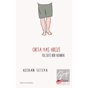 Orta Yaş Krizi - Felsefi Bir Rehber