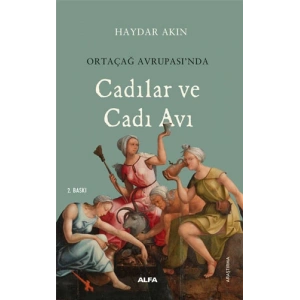 Ortaçağ Avrupa’sında Cadılar ve Cadı Avı