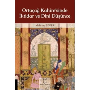 Ortaçağ Kahire’sinde İktidar ve Dini Düşünce