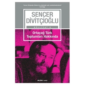 Ortaçağ Türk Toplumları Hakkında