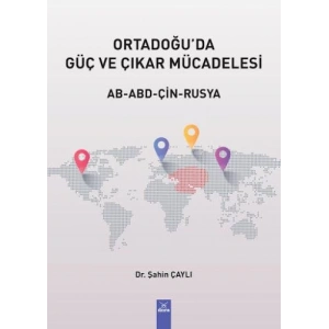 Ortadağuda Güç ve Çıkar Mücadelesi