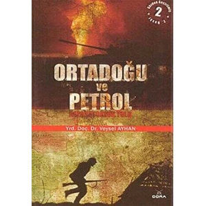 Ortadoğu ve Petrol İmparatorluk Yolu