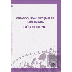 Ortadoğu’daki Çatışmalar Bağlamında Göç Sorunu