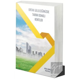 Ortak Geleceğimizde Tarım Odaklı Kentler