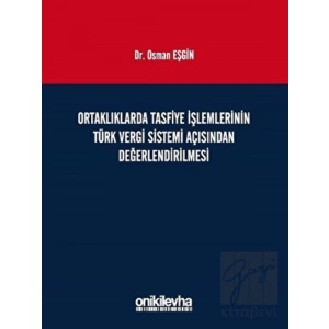 Ortaklıklarda Tasfiye İşlemlerinin Türk Vergi Sistemi Açısından İncelenmesi