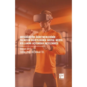 Ortaöğretim Öğretmenlerinin Yalnızlık Düzeylerinin Sosyal Medya Kullanımı Açısından İncelenmesi