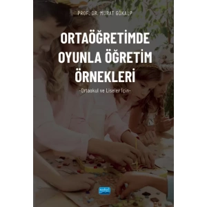 ORTAÖĞRETİMDE OYUNLA ÖĞRETİM ÖRNEKLERİ (Ortaokul ve Liseler İçin)