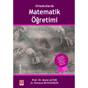 Ortaokullarda Matematik Öğretimi / Murat Altun