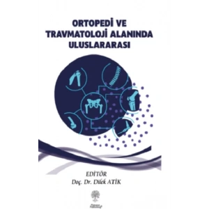 Ortopedi ve Travmatoloji Alanında Uluslararası Araştırmalar