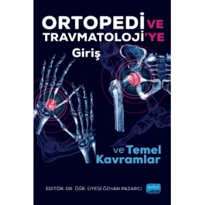 ORTOPEDİ ve TRAVMATOLOJİ’ye Giriş ve Temel Kavramlar