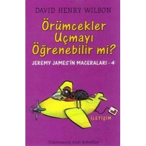 Örümcekler Uçmayı Öğrenebilir mi?: Jeremy Jamesin Maceraları-4