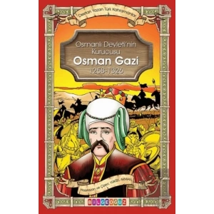 Osman Gazi - Osmanlı Devletinin Kurucusu 1258 - 1326 - Destan Yazan Türk Kahramanlar