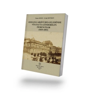 Osmanlı Arşivi Belgelerinde  Viyanaya Gönderilen Öğrenciler  (1835 1893)