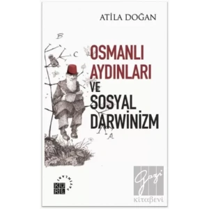 Osmanlı Aydınları ve Sosyal Darwinizm