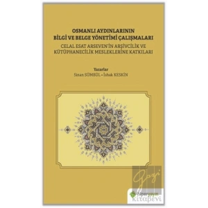 Osmanlı Aydınlarının Bilgi ve Belge Yönetimi Çalışmaları