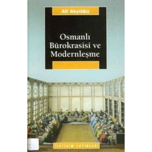 Osmanlı Bürokrasisi ve Modernleşme
